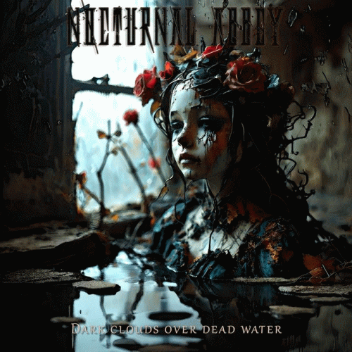 Nocturnal Abbey : Dark Clouds Over Dead Water